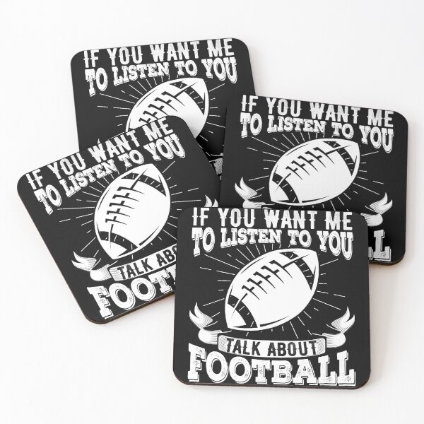 Item preview, If You Want Me To Listen To You Talk About Football | Funny Football Lover Gift  designed and sold by Noahlaz.