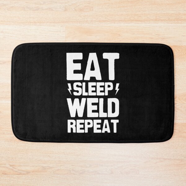 Item preview, Eat sleep weld repeat designed and sold by Statim.