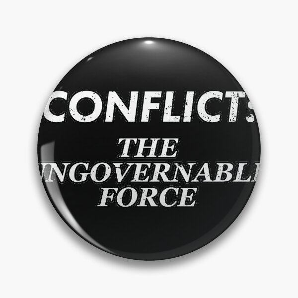 Item preview, Difficult Conflict Resolution. Conflict: The Ungovernable Force designed and sold by Gold Wings Tees.
