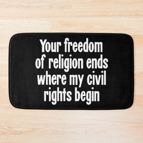 Item preview, Your Freedom Of Religion Ends Where My Civil Rights Begin designed and sold by Good-Looking Corpse.