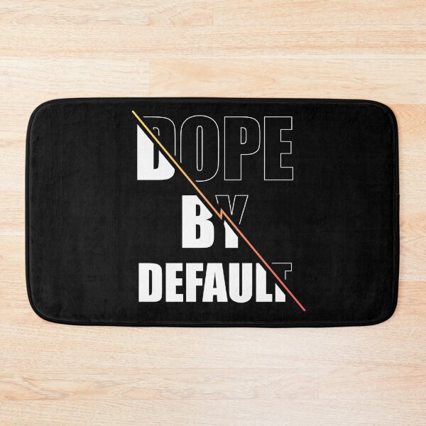 Item preview, Dope By Default designed and sold by infleims.