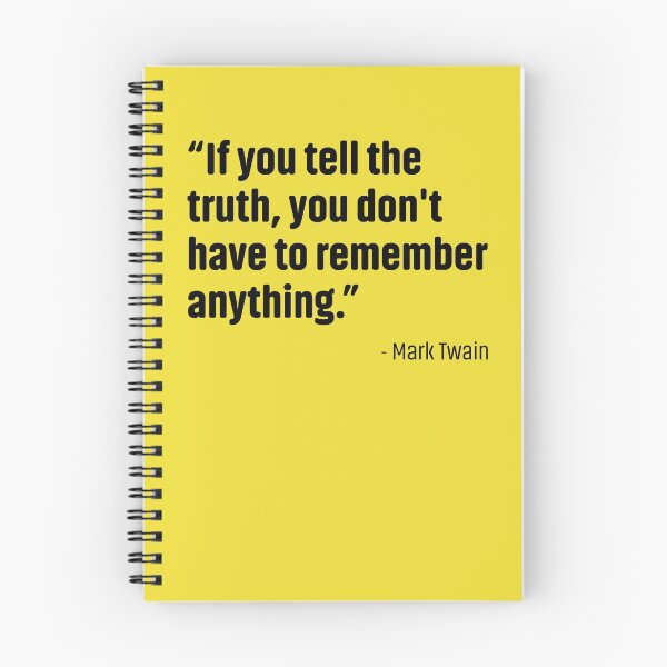 Item preview, “If you tell the truth, you don't have to remember anything.” Mark Twain Quote designed and sold by A7med-Design.
