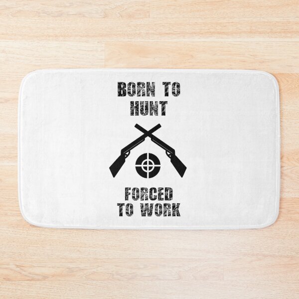 Item preview, Born To Hunt Forced To Work designed and sold by Dailyartsie.