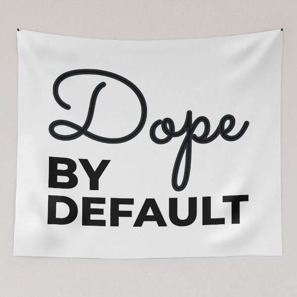 Item preview, Dope By Default designed and sold by infleims.