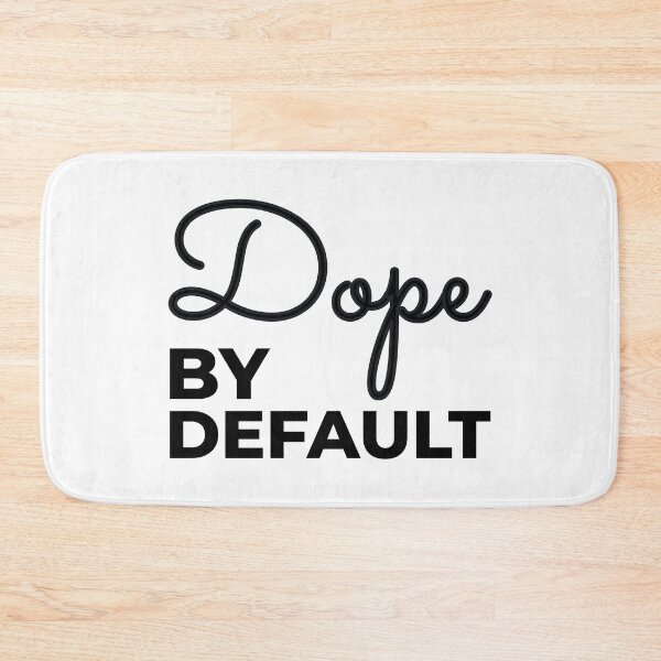 Item preview, Dope By Default designed and sold by infleims.