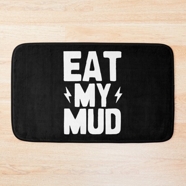 Item preview, Eat my mud designed and sold by Statim.
