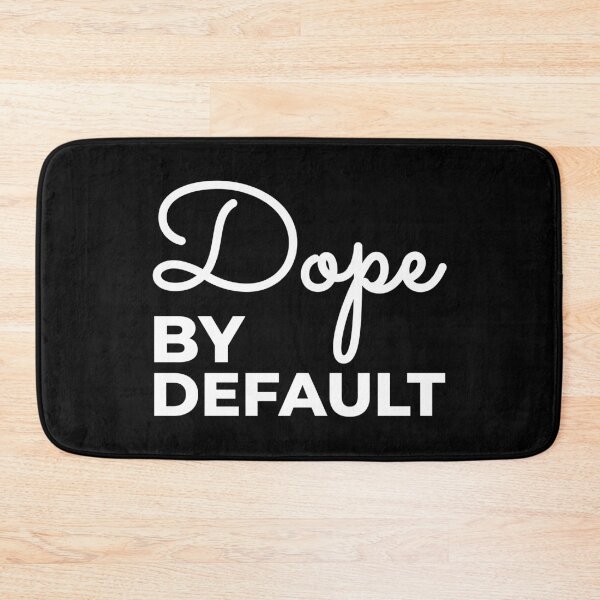 Item preview, Dope By Default designed and sold by infleims.