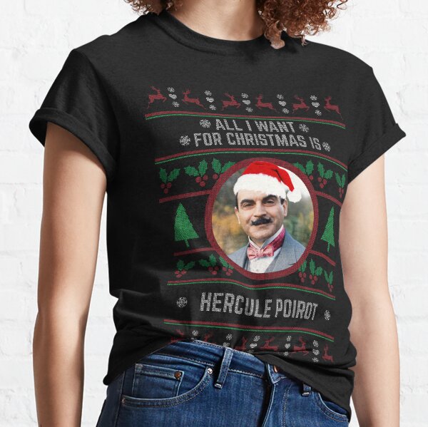 Tout ce que je veux pour Noël c'est Hercule Poirot T-shirt classique