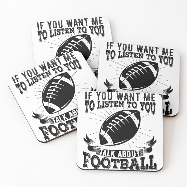 Item preview, If You Want Me To Listen To You Talk About Football | Funny Football Lover Gift  designed and sold by Noahlaz.