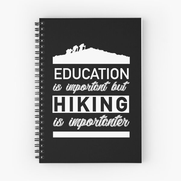 Item preview, Education is important but HIKING is importanter designed and sold by Troy  G Perez.