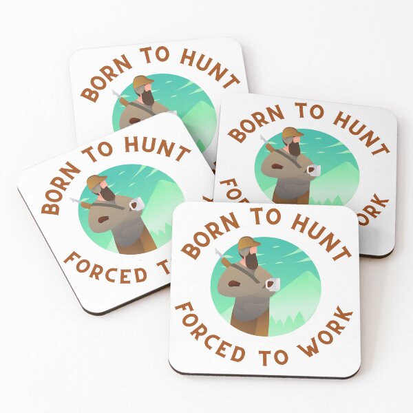 Item preview, Born To Hunt Forced To Work designed and sold by Macka137.