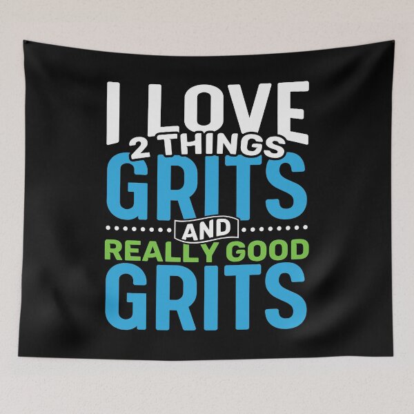 Item preview, I love 2 things Grits and Really Good Grits designed and sold by Gold Wings Tees.