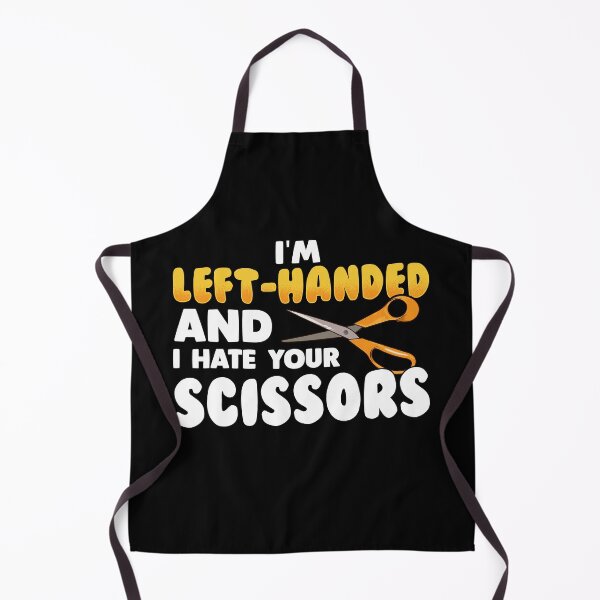Item preview, I'm left-handed and I hate your scissors. designed and sold by Gold Wings Tees.