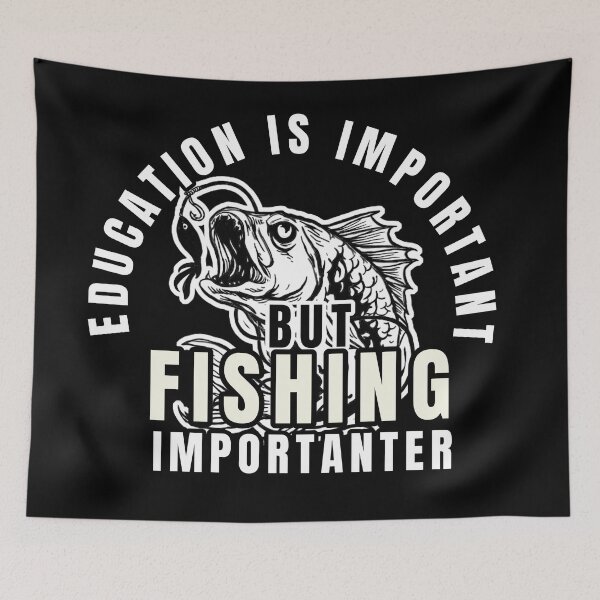 Item preview, Education is important but fishing is importanter  designed and sold by Mustapha  ALAHAYANE.