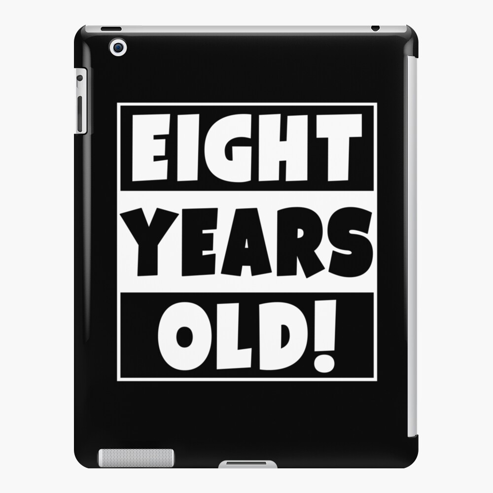 eight-years-old-happy-birthday-8-year-old-ipad-case-skin-for-sale