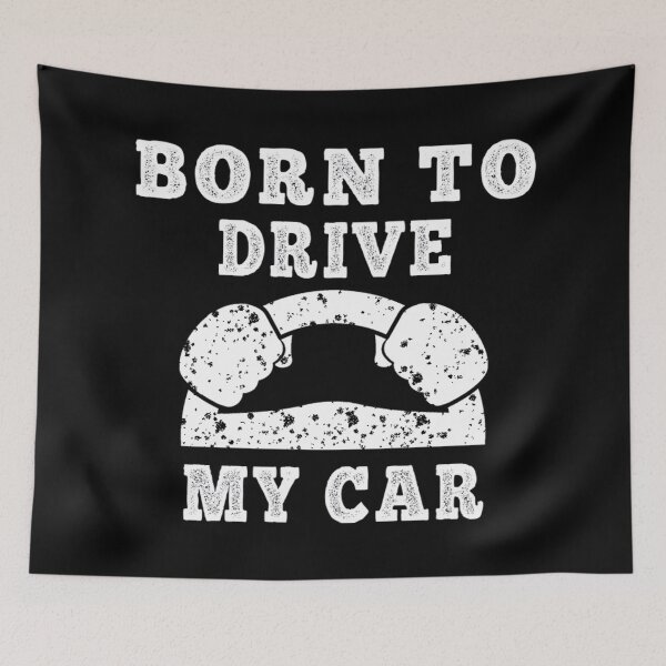 Item preview, born to drive my car designed and sold by design880.