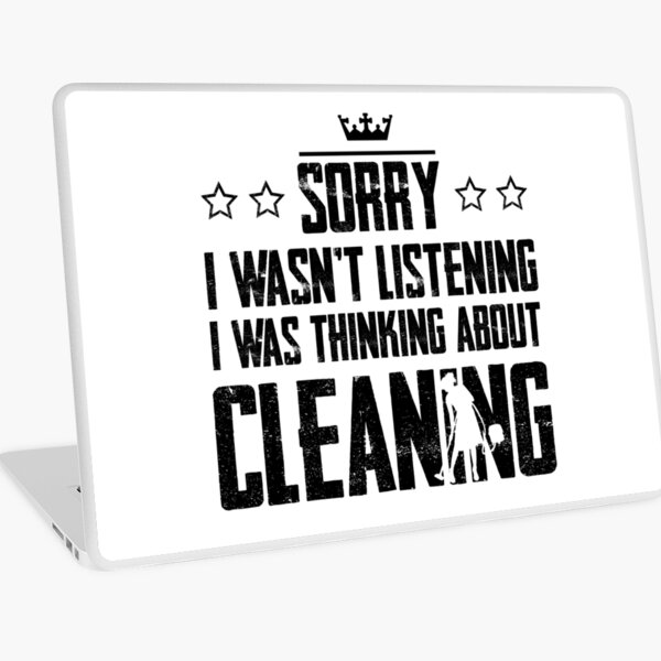 Item preview, Sorry I Wasnt Listening I Was Thinking About Cleaning designed and sold by Graficof.