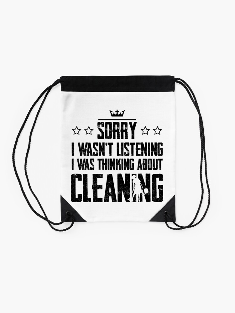 Thumbnail 2 of 3, Drawstring Bag, Sorry I Wasnt Listening I Was Thinking About Cleaning designed and sold by Graficof.