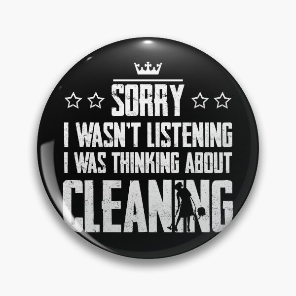 Item preview, Sorry I Wasnt Listening I Was Thinking About Cleaning Funny designed and sold by Graficof.