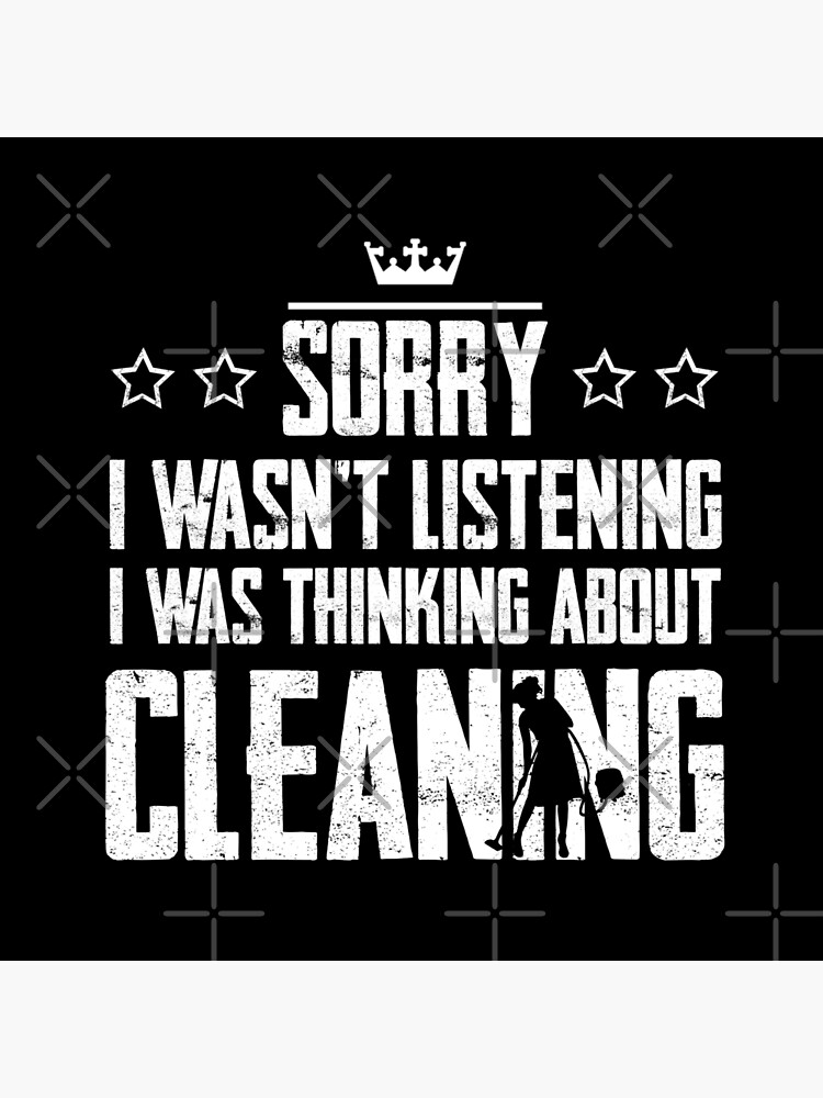 Thumbnail 4 of 4, Pillow, Sorry I Wasnt Listening I Was Thinking About Cleaning Funny designed and sold by Graficof.