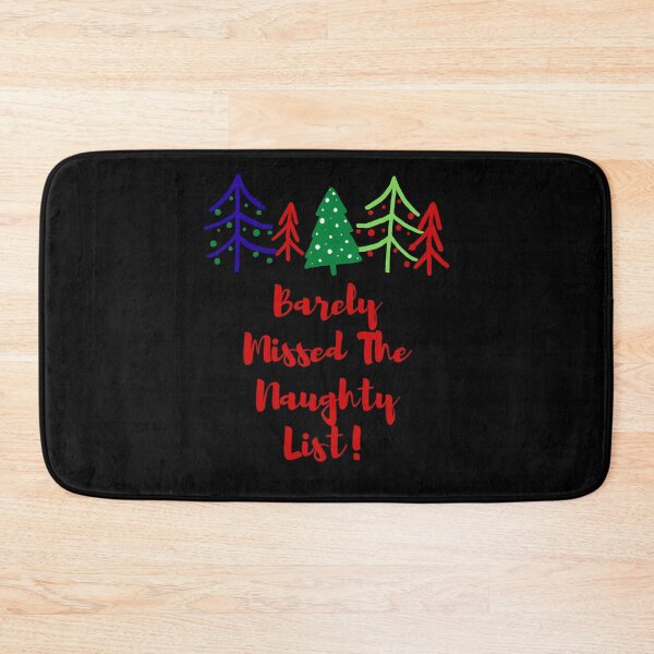 Item preview, naughty xmas, barely missed the naughty list designed and sold by Hey-Nice-Shirt.