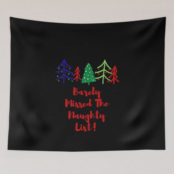 Item preview, naughty xmas, barely missed the naughty list designed and sold by Hey-Nice-Shirt.