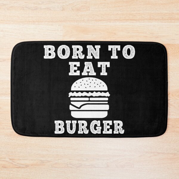 Item preview, born to eat burger designed and sold by design880.