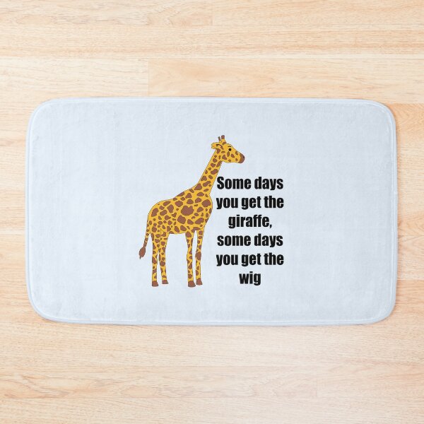 Item preview, Some Days You Get the Giraffe, Some Days You Get The Wig - Superstore designed and sold by jaelynandrade.