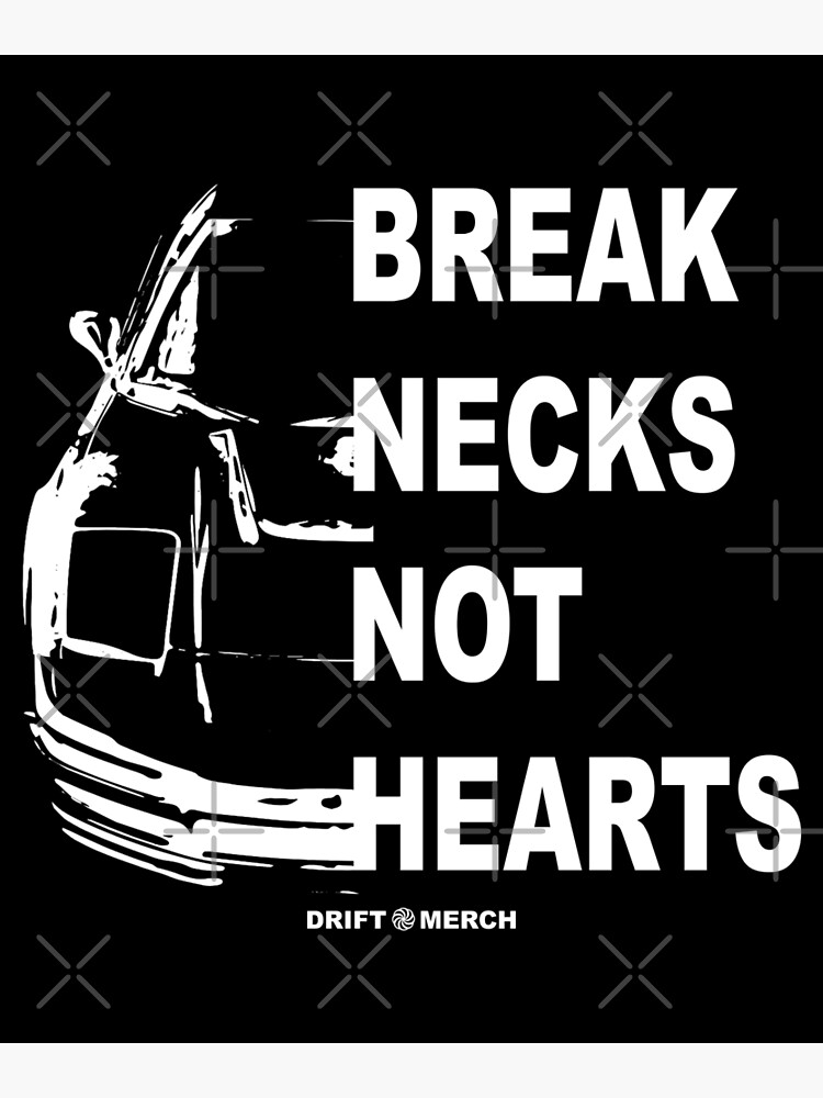 Thumbnail 3 of 3, Poster, Break Necks Not Hearts Japanese Car Enthusiast Retro designed and sold by driftmerch.