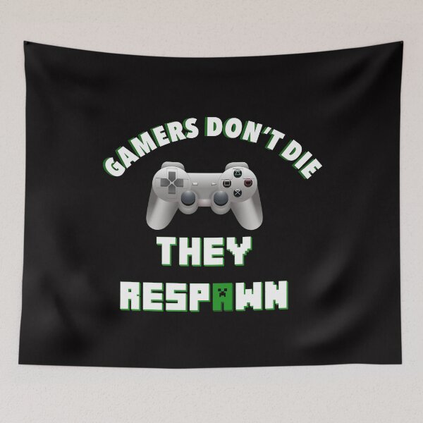 Item preview, Gamers Don’t Die They Respawn  designed and sold by creativepod.