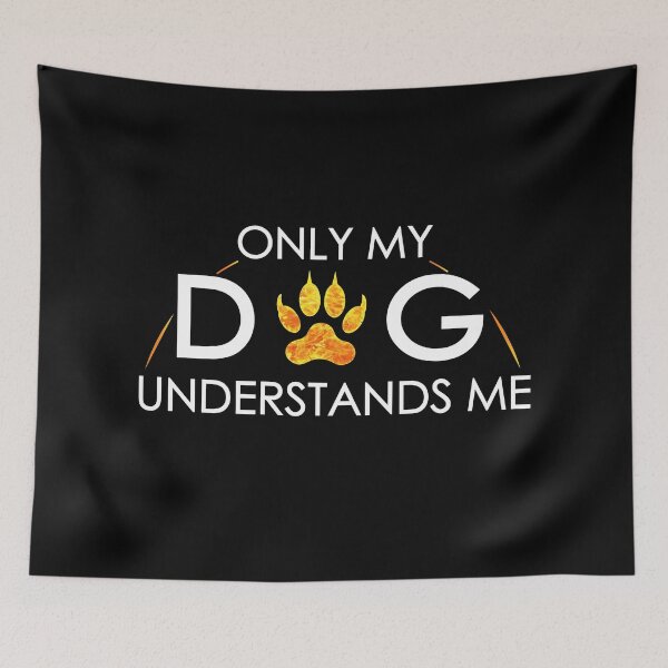 Item preview, ONLY MY DOG UNDERSTANDS ME : BEST GIFT FOR DOG LOVERS designed and sold by CreativaArt-.