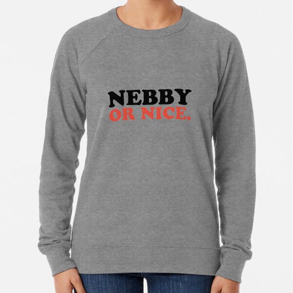 Nebby Or Nice Lightweight Sweatshirt