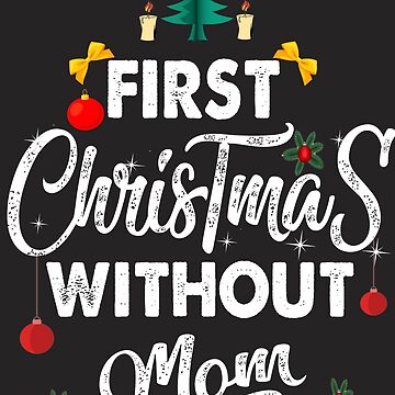 First Christmas Without Mom Art Board Print for Sale by Nouhashop