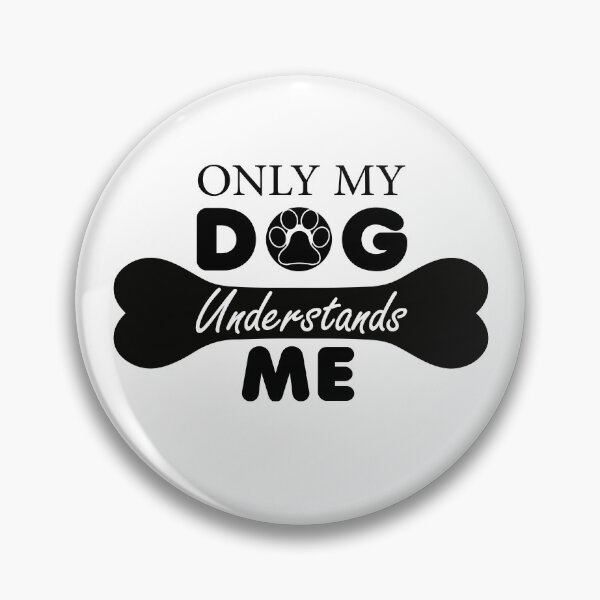 Item preview, ONLY MY DOG UNDERSTANDS ME : CUTE GIFT FOR DOG LOVERS designed and sold by CreativaArt-.