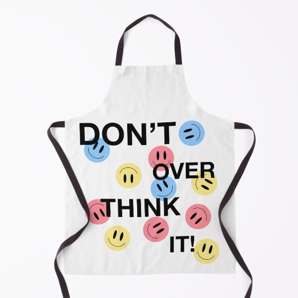 Item preview, Dont Over Think It designed and sold by NYXFN.
