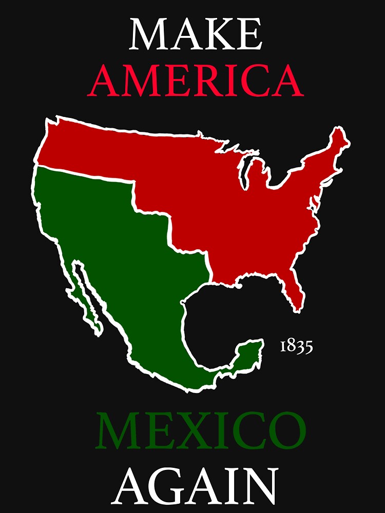 Make Maerica Mexico Again T-Shirt Make Maerica Mexico Again T-Shirt