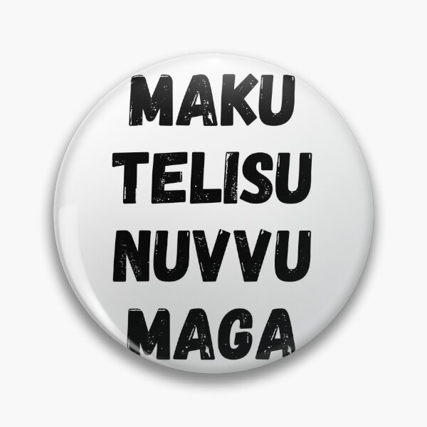 Item preview, Maku Telisu Nuvvu Maga - Bigg Boss Telugu Designs designed and sold by SD Studios.