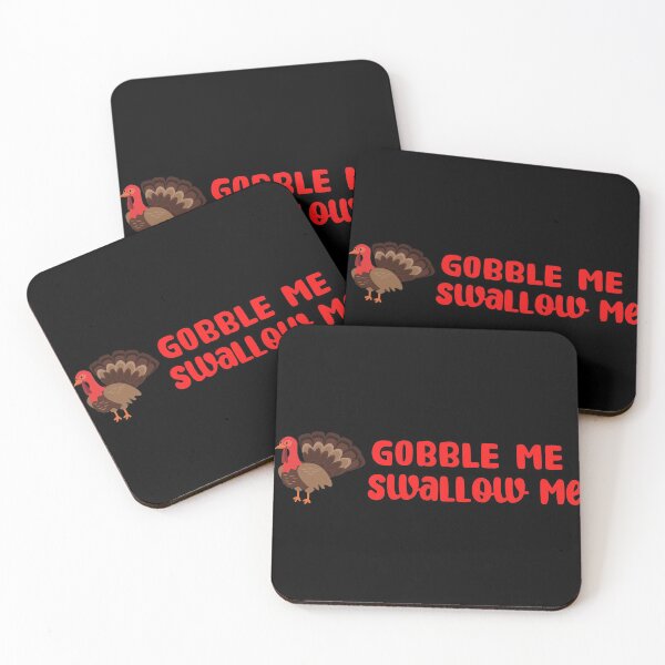Item preview, Gobble Me Swallow Me Drip Gravy Down The Side Of Me designed and sold by NicyShopy.