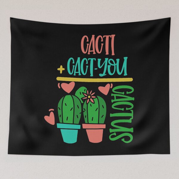 Item preview, cacti + cact you = cactus funny cactus pun cactus valentines day joke designed and sold by GoodyLeo.