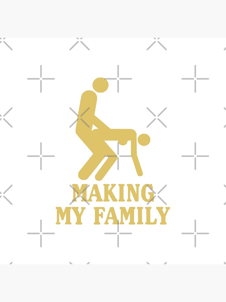 "Making My Family" Poster by Sinfamous Redbubble