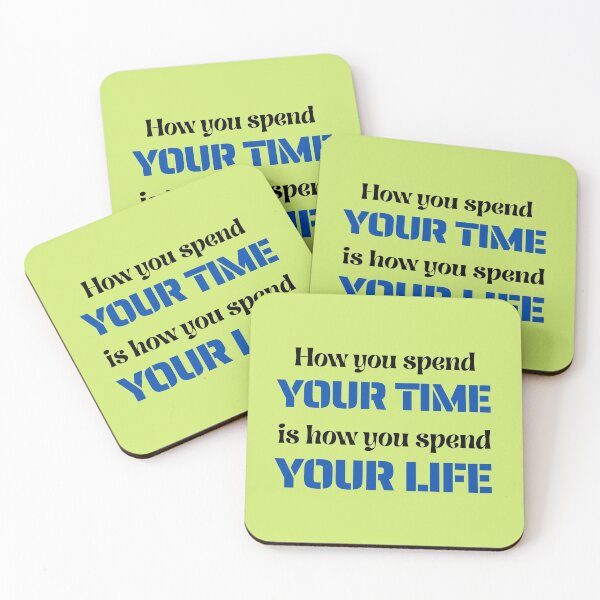 Item preview, How You Spend Your Time is How You spend Your Life designed and sold by StarlightTales.
