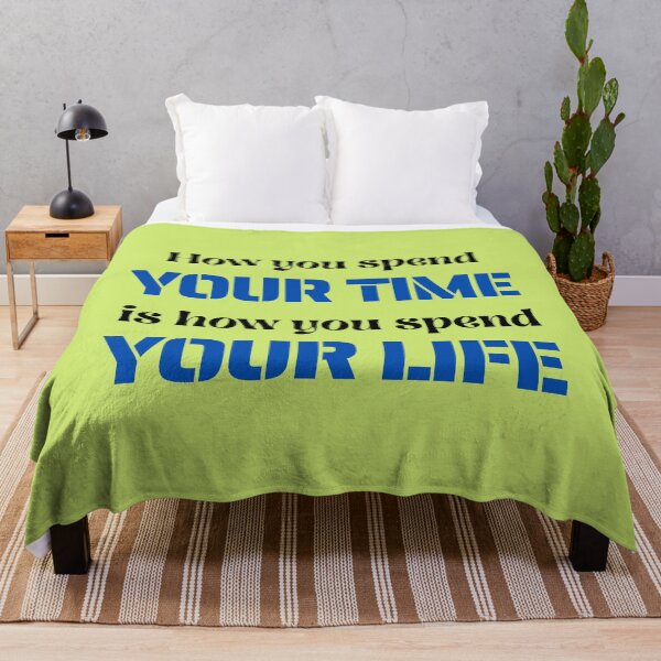 Item preview, How You Spend Your Time is How You spend Your Life designed and sold by StarlightTales.