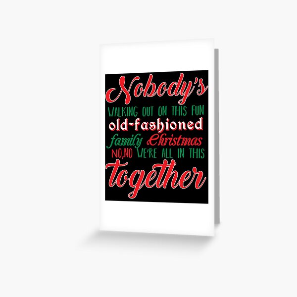 Nobody's Walking Out Greeting Card