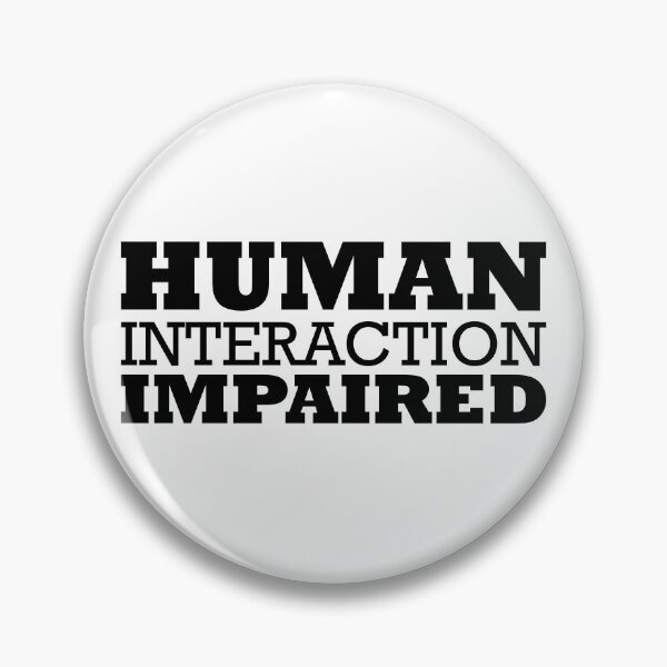 Item preview, Human Interaction Impaired - Sarcasm - Funny designed and sold by ScarletCrownArt.