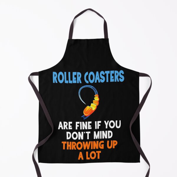 Item preview, Roller coasters are fine if you don't mind throwing up a lot. designed and sold by Gold Wings Tees.