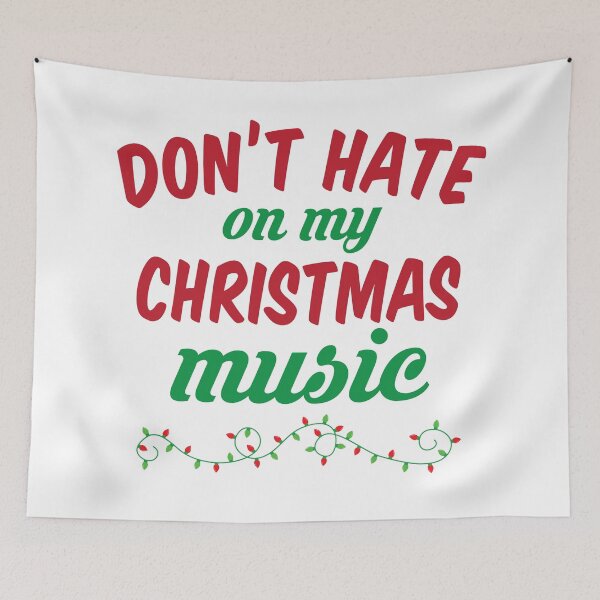 Item preview, Don't Hate On My Christmas Music designed and sold by kjanedesigns.