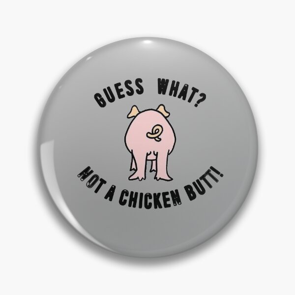Item preview, Guess What Not A Chicken Butt - Funny Saying Gift designed and sold by Richard529.
