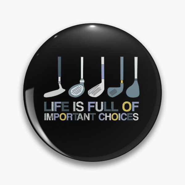 Item preview, Funny Life is Full of Important Choices Golf Gift for Golf Lovers Man and Woman designed and sold by pedrored369.