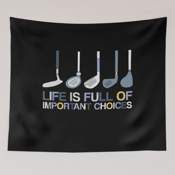 Item preview, Funny Life is Full of Important Choices Golf Gift for Golf Lovers Man and Woman designed and sold by pedrored369.