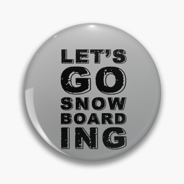 Item preview, Lets Go Snow Board ing - Great Gift for the Snowboarders  designed and sold by Richard529.